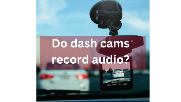 Do dash cams record audio?