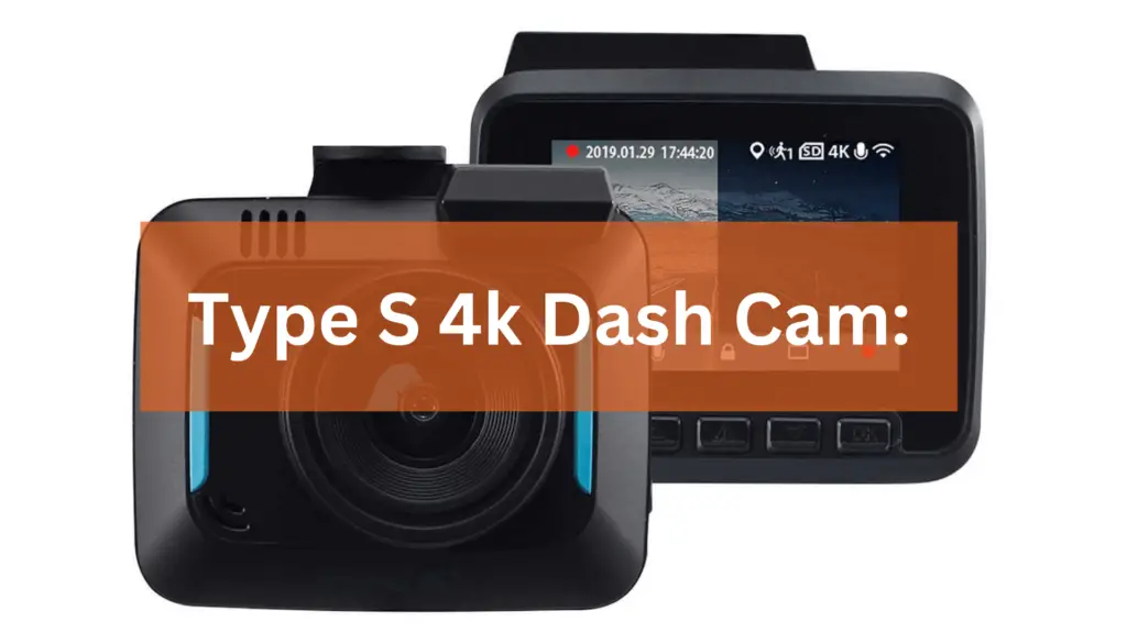 Type S 4k Dash Cam
