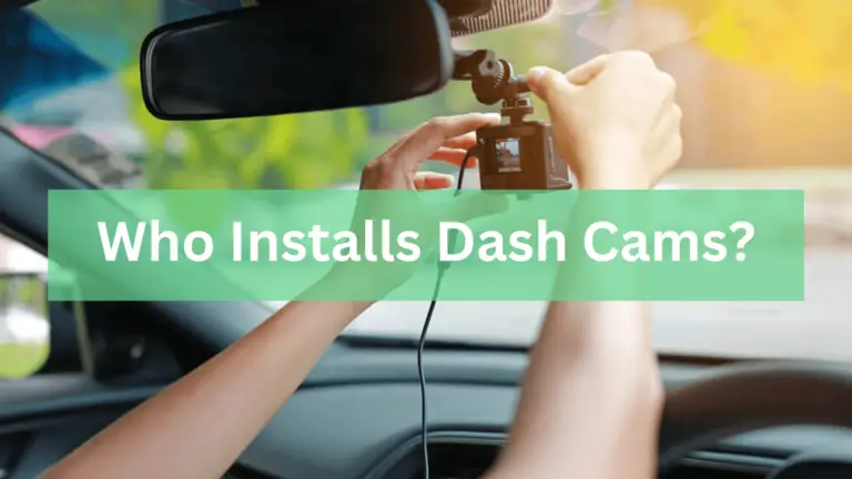 Who installs dash cams? (How much does it cost)