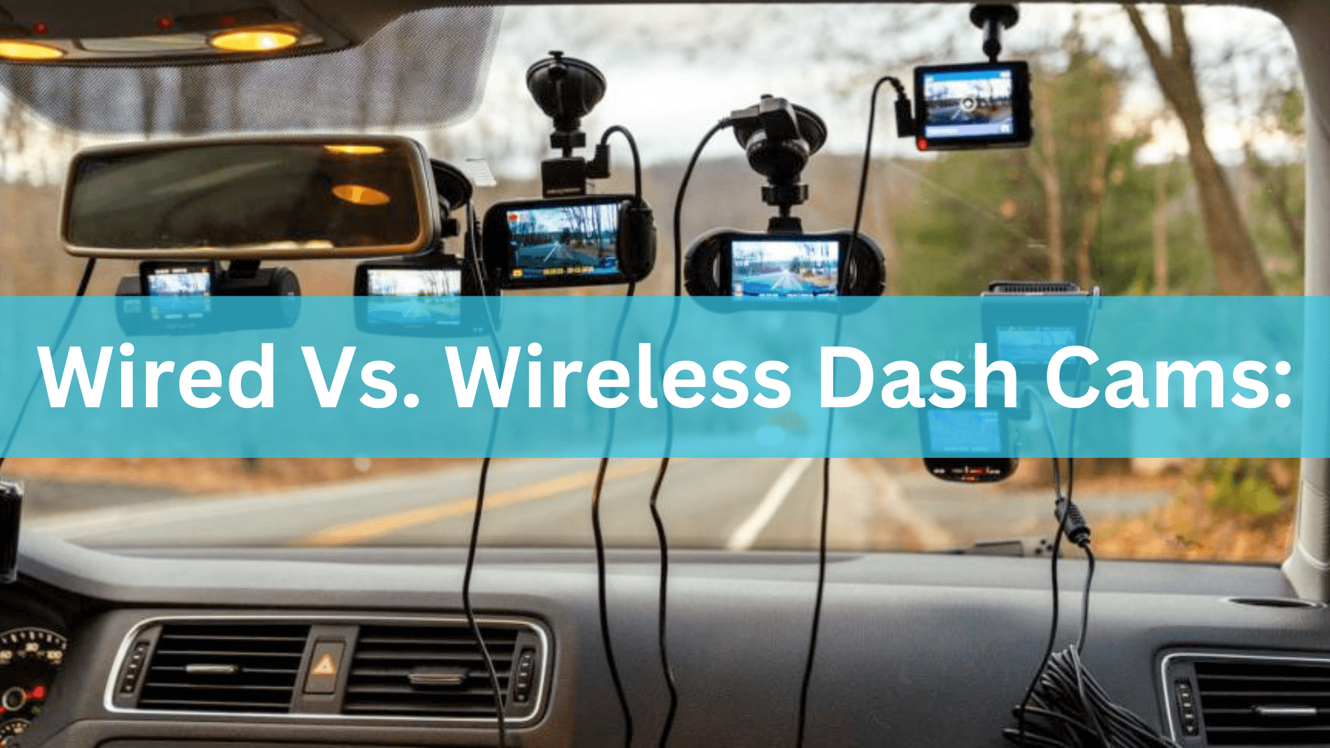 Why there are no wireless dash cams